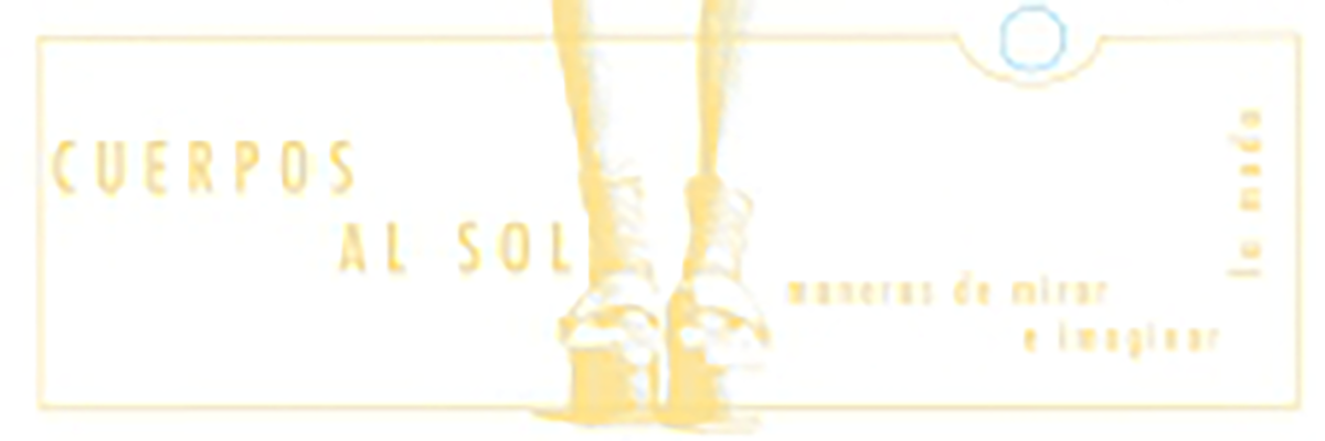 Cuerpos al sol: Maneras de mirar e imaginar la moda