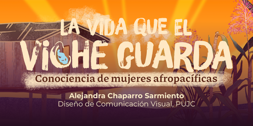 La Vida que el Viche Guarda